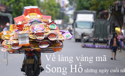 Về làng vàng mã Song Hồ những ngày cuối năm