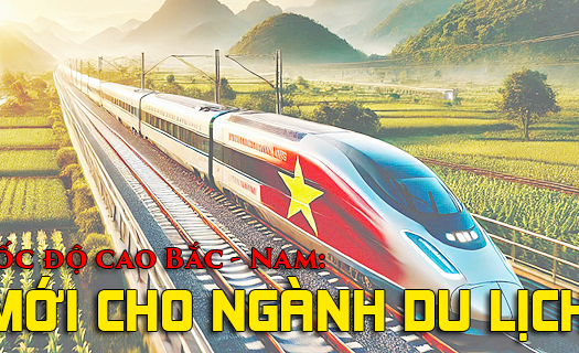 Đường sắt tốc độ cao Bắc - Nam: Cơ hội cho ngành du lịch